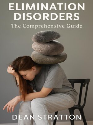 cover image of Elimination Disorders--The Comprehensive Guide